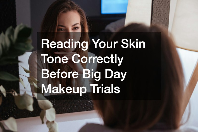 Reading Your Skin Tone Correctly Before Big Day Makeup Trials
